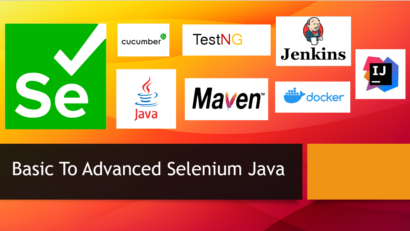 Selenium Java Course: Basic to Advanced Selenium Java Course: Basic to Advanced