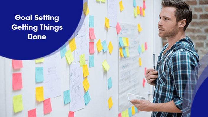 Goal Setting and Getting Things Done Goal Setting and Getting Things Done