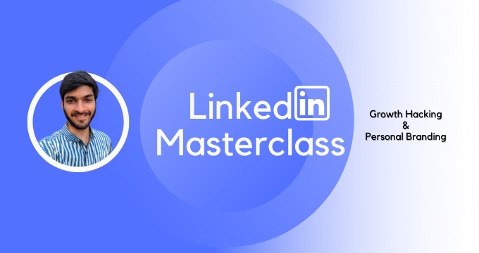 LinkedIn Growth Hacking & Personal Branding Masterclass LinkedIn Growth Hacking & Personal Branding Masterclass
