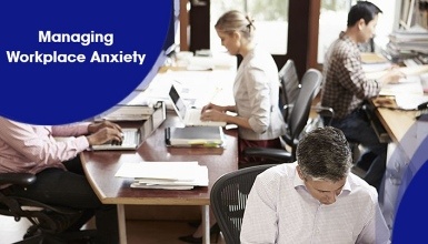 Managing Workplace Anxiety