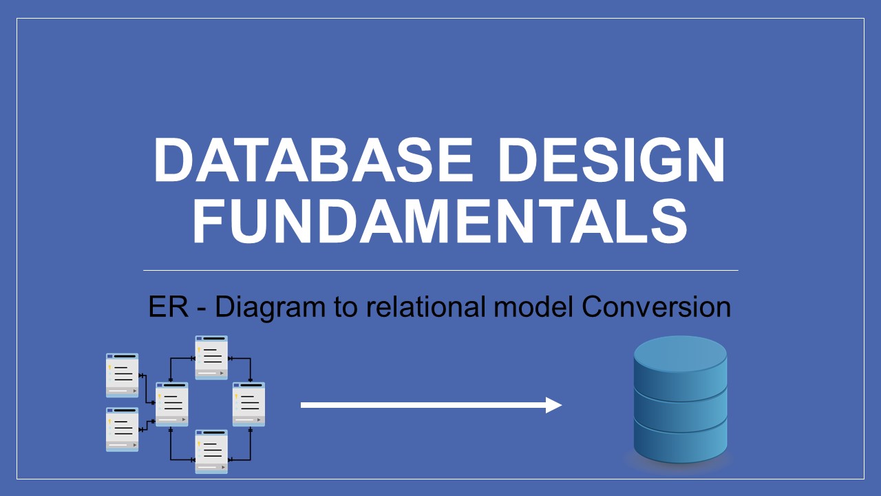 Database Design Fundamentals: Online Course Database Design Fundamentals: Online Course