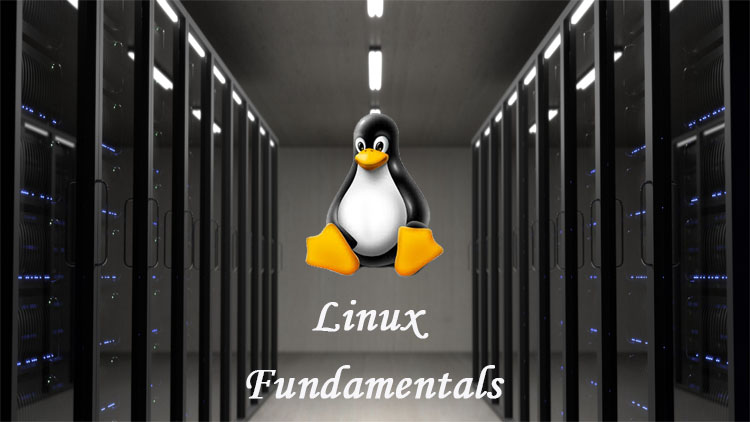 Linux Fundamentals Linux Fundamentals