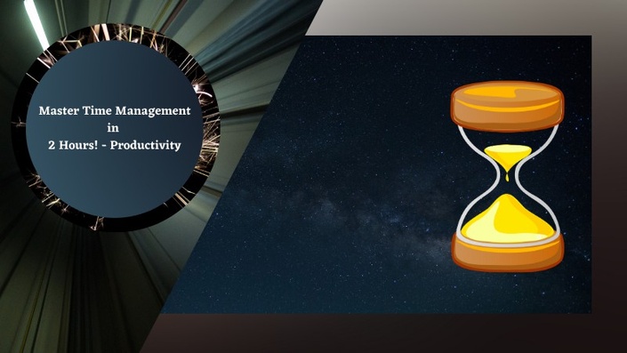 Master Time Management in 2 Hours! - Productivity Guide Master Time Management in 2 Hours! - Productivity Guide