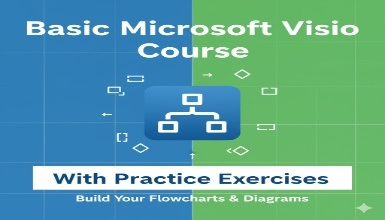 Basic Microsoft Visio Course with Practice Exercises