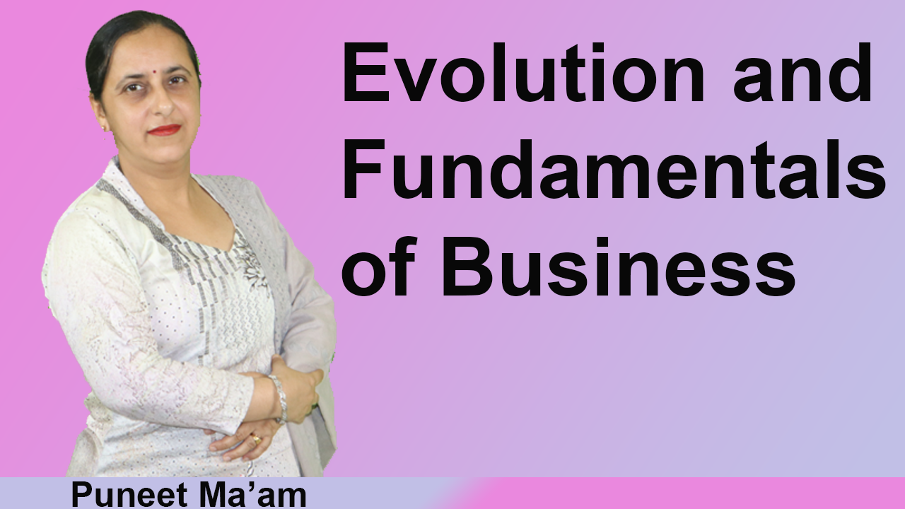 Evolution and Fundamentals of Business Evolution and Fundamentals of Business